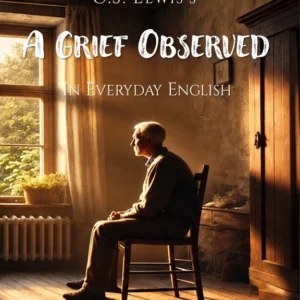A Grief Observed in Everyday English