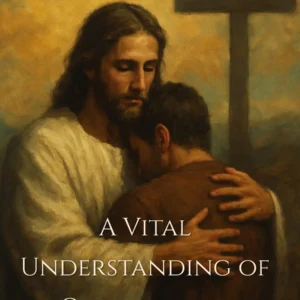 A VITAL UNDERSTANDING OF CHRISTIANITY Kindle